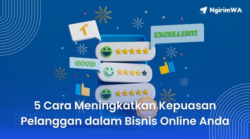 5 Cara Meningkatkan Kepuasan Pelanggan Dalam Bisnis Online Anda 2385